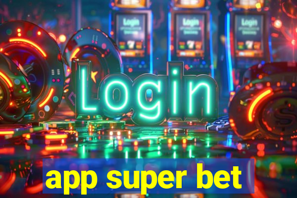 app super bet